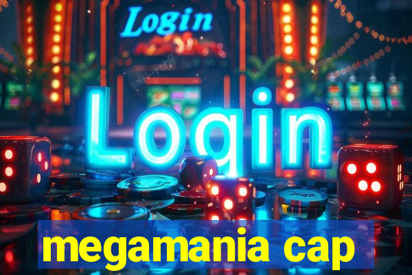 megamania cap